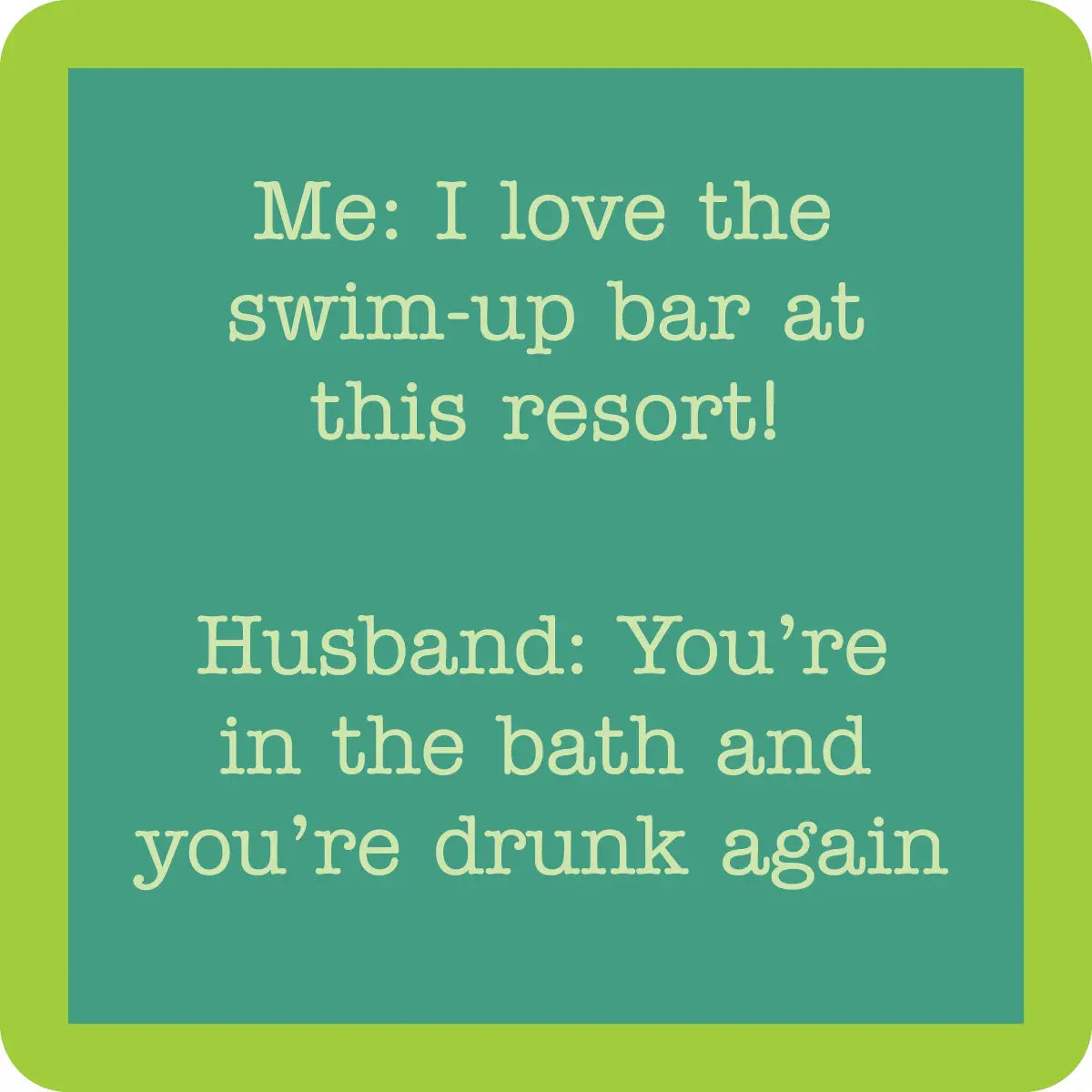 Drinks On Me Coaster