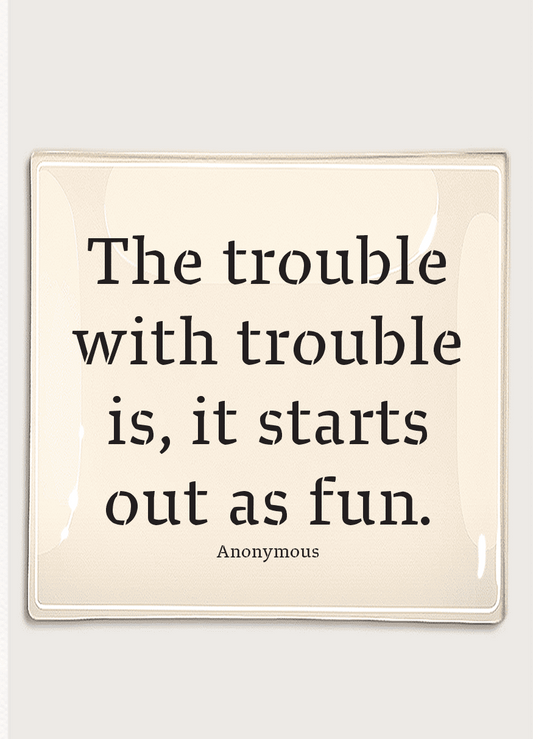 The Trouble With Trouble Glass Tray