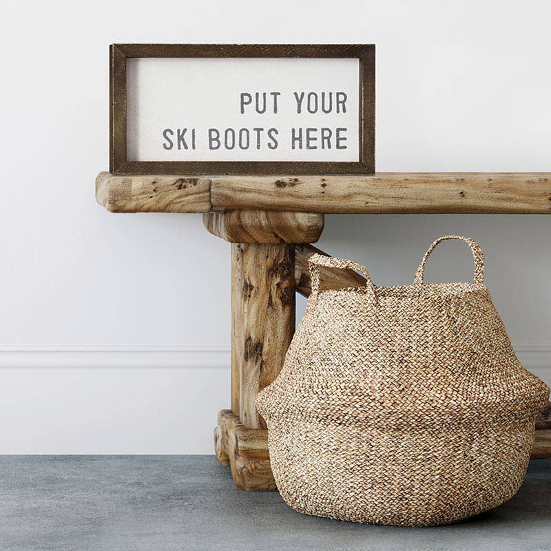 Put Your Ski Boots Here Board
