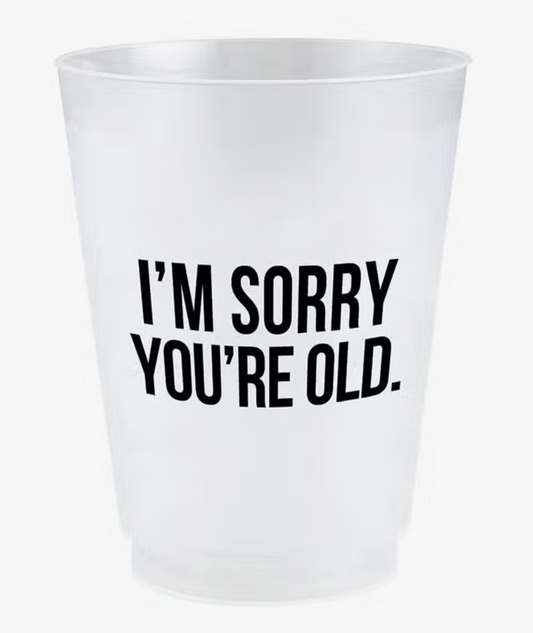 Sorry You're Old 8pk Cups