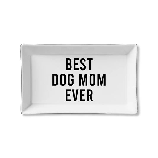 Best Dog Mom Ever Ceramic Tray