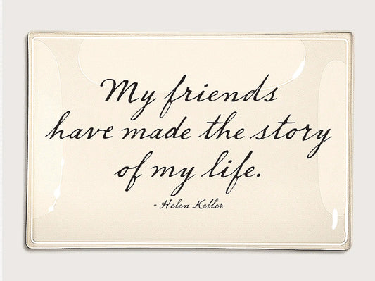 My Friends Have Made Tray