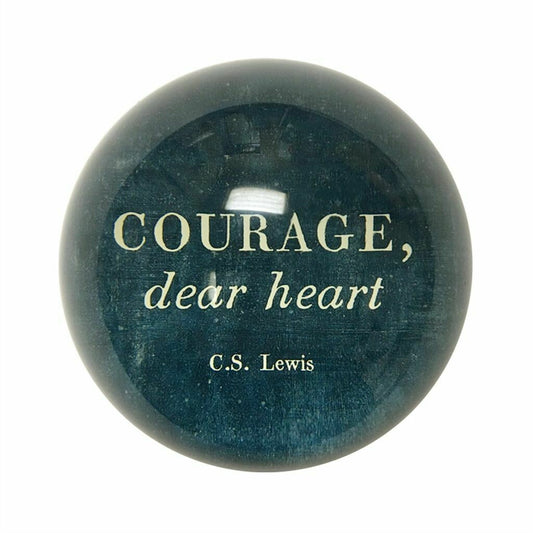 Courage Dear Heart PaperWeight
