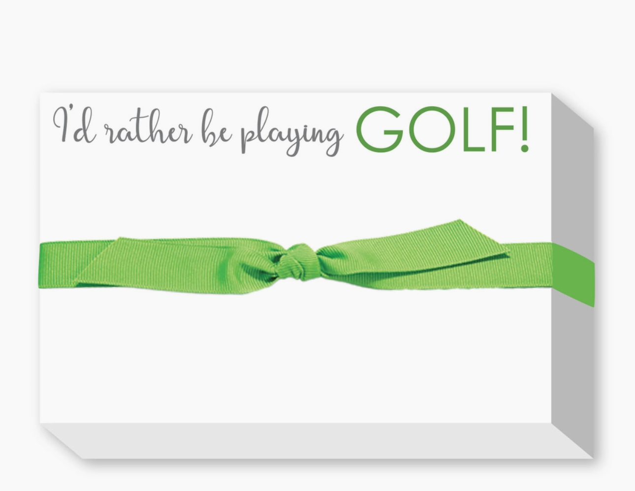 I'd rather Be Golfing Note Pad