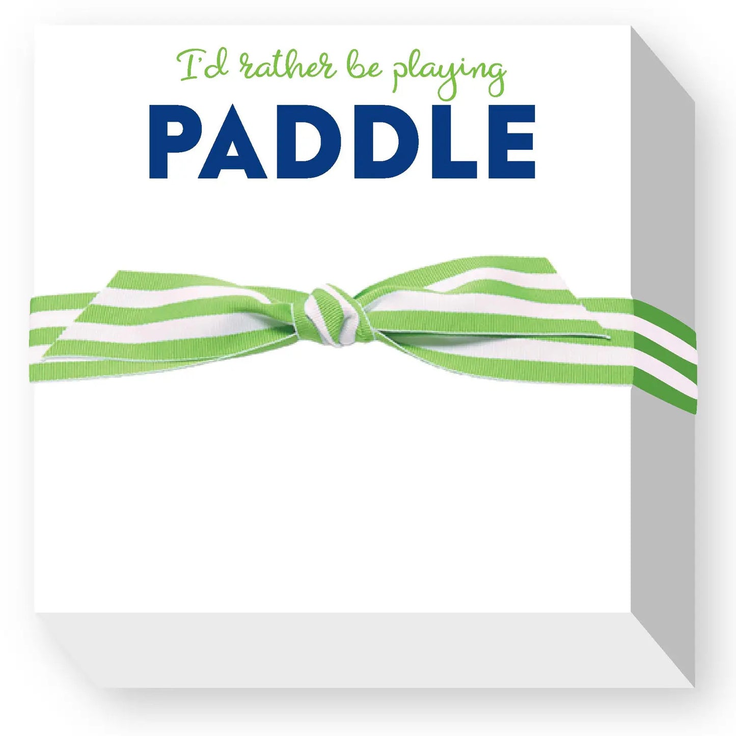 Rather Be Playing Paddle Chubbie